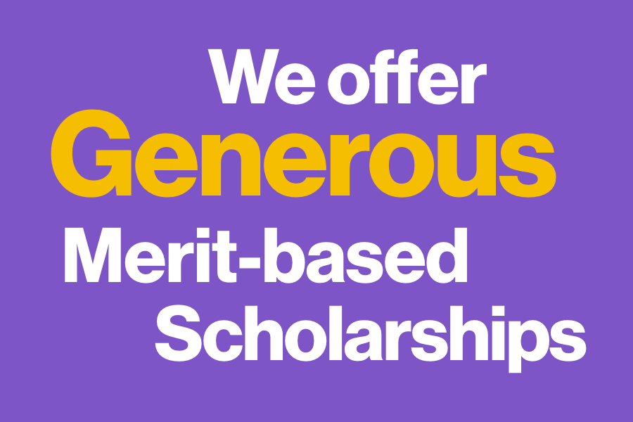 "We offer generous merit-based scholarships"