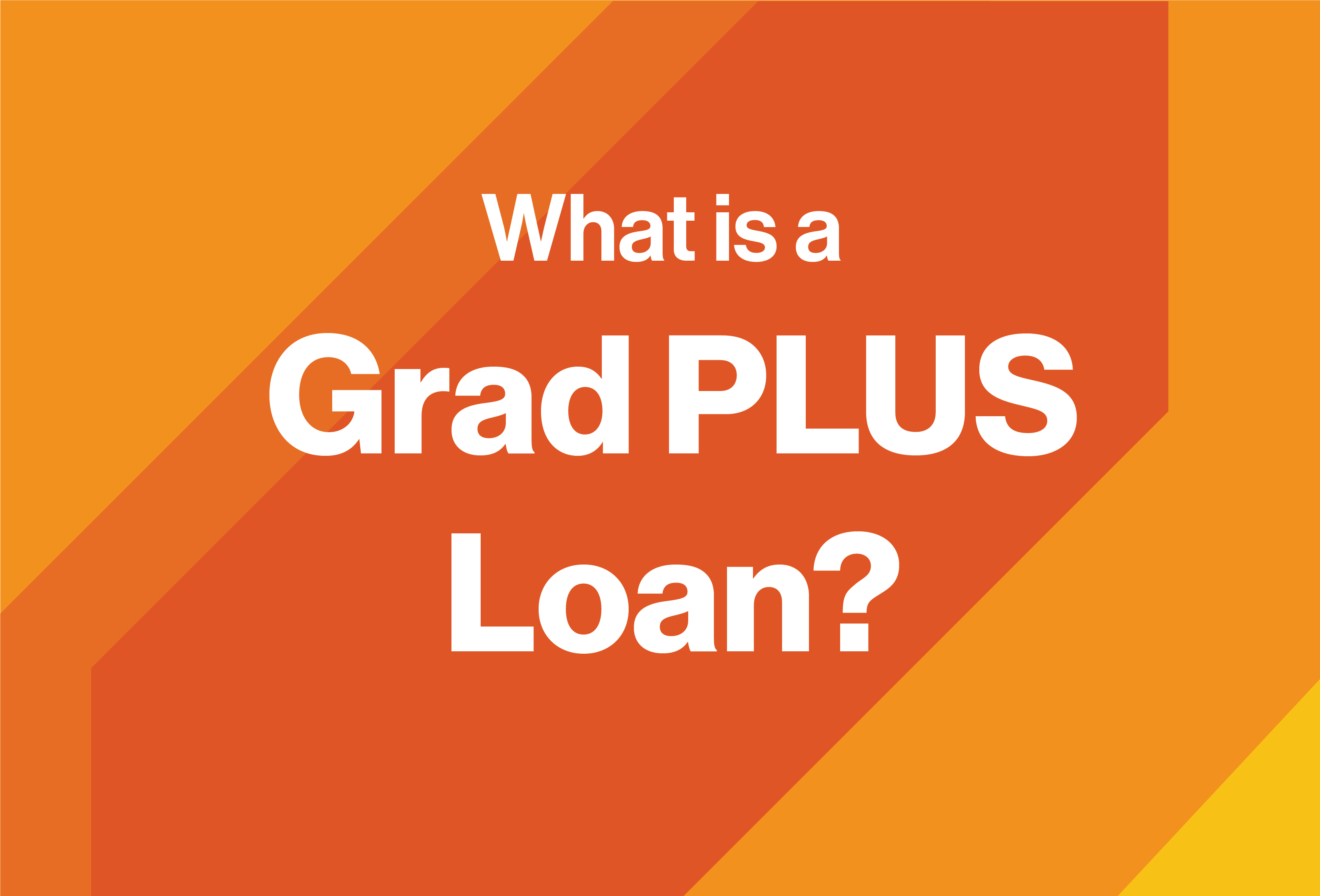 What is a Grad PLUS Loan?
