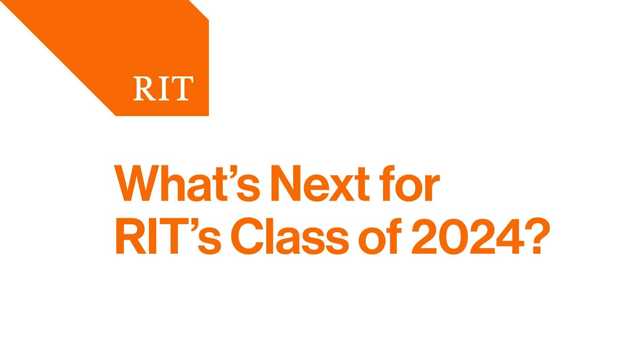What's Next for RIT's Class of 2024? orange text written in white background