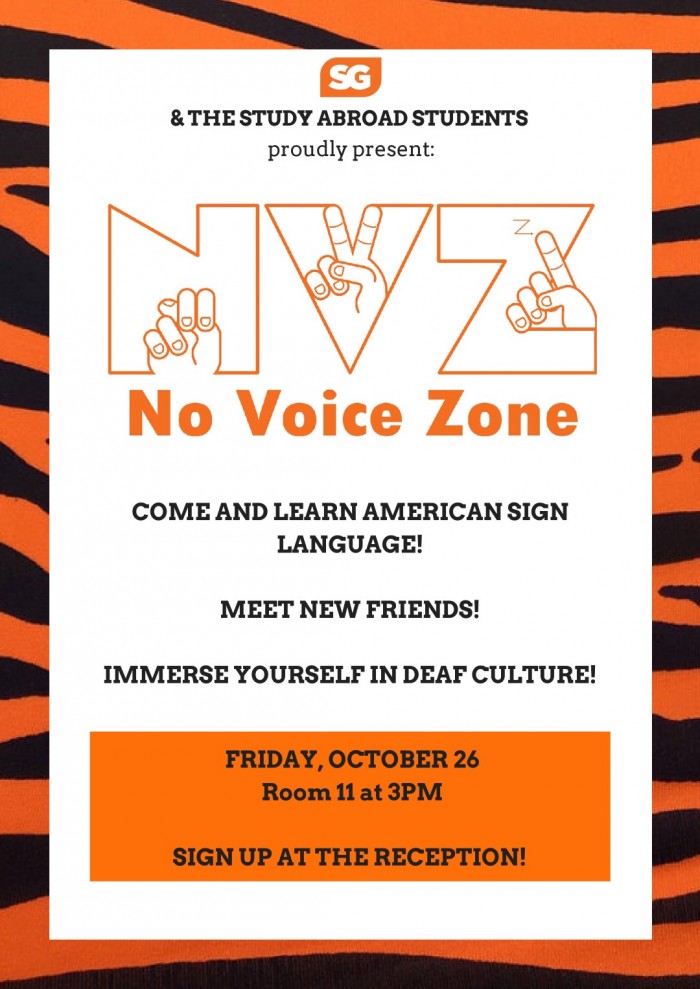 Join us at the NO VOICE ZONE and learn the basics of American Sign Language!