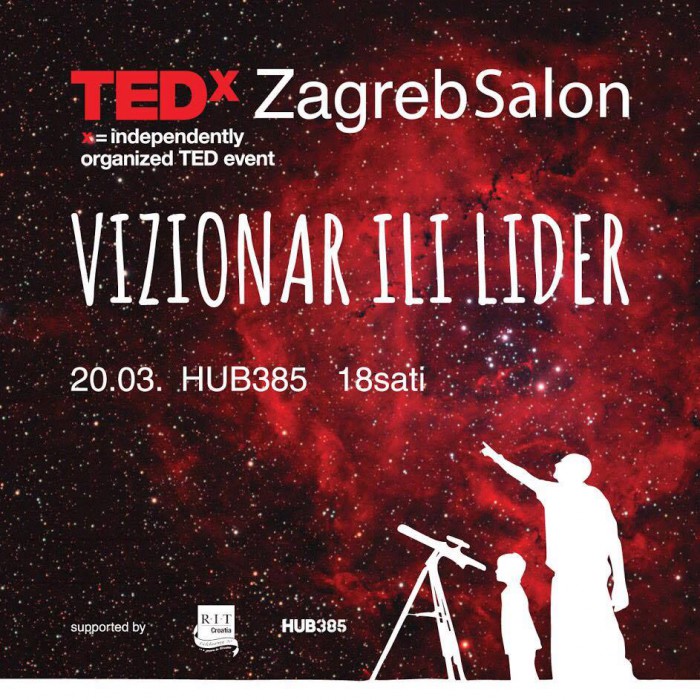 RIT Croatia partners up with HUB385 and TEDxZagreb in organizing TEDxZafreb Salon: Visionary or a Leader