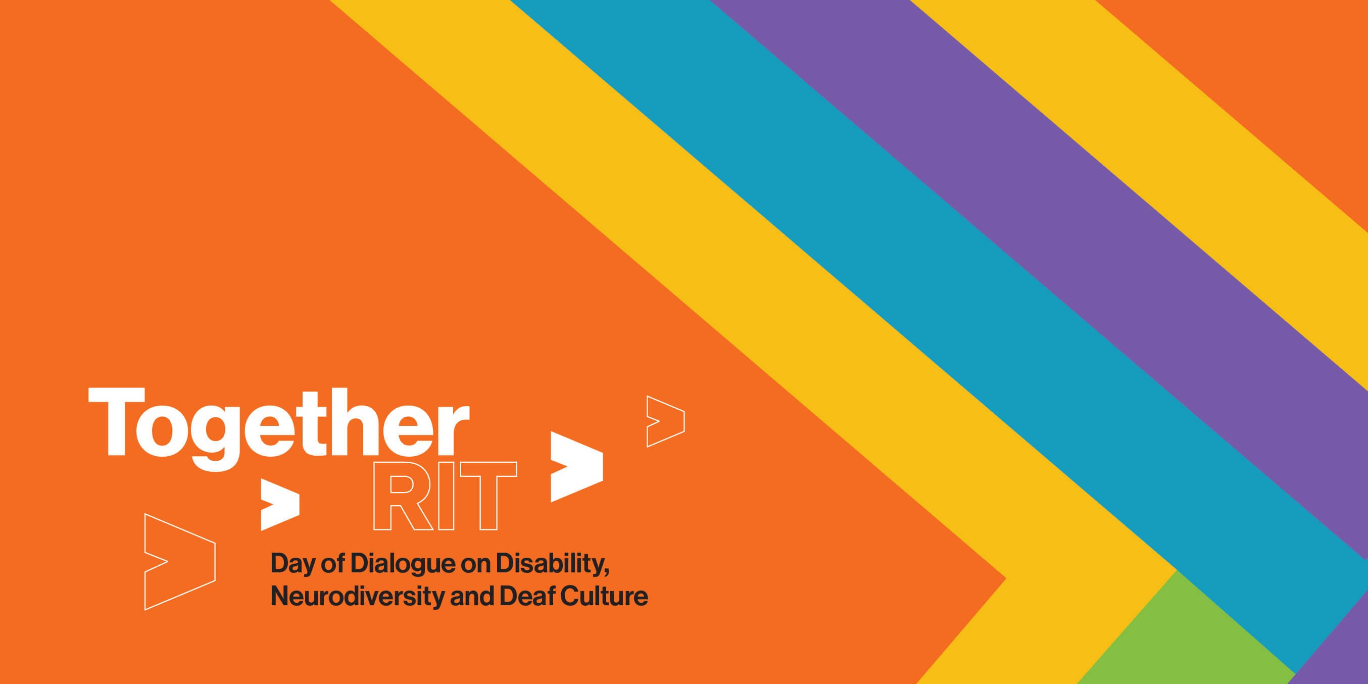 Together RIT Graphic, a colorful, diagonal striped banner for "Together RIT: Day of Dialogue on Disability, Neurodiversity and Deaf Culture"