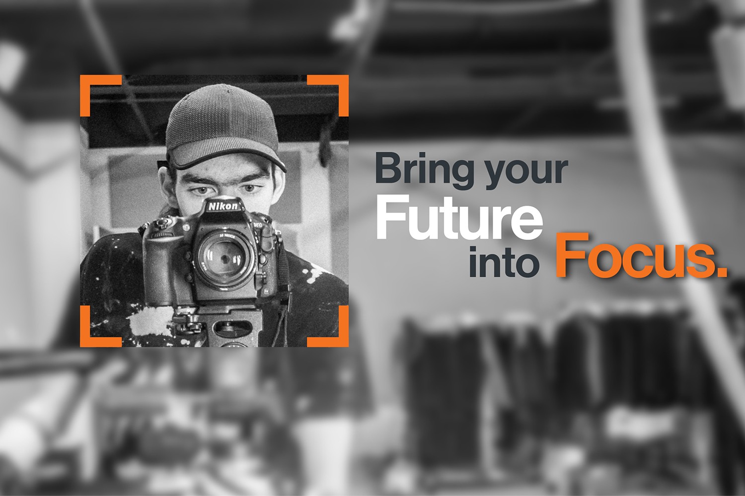 A graphic with someone operating a camera with the words, Bring Your Future into Focus.