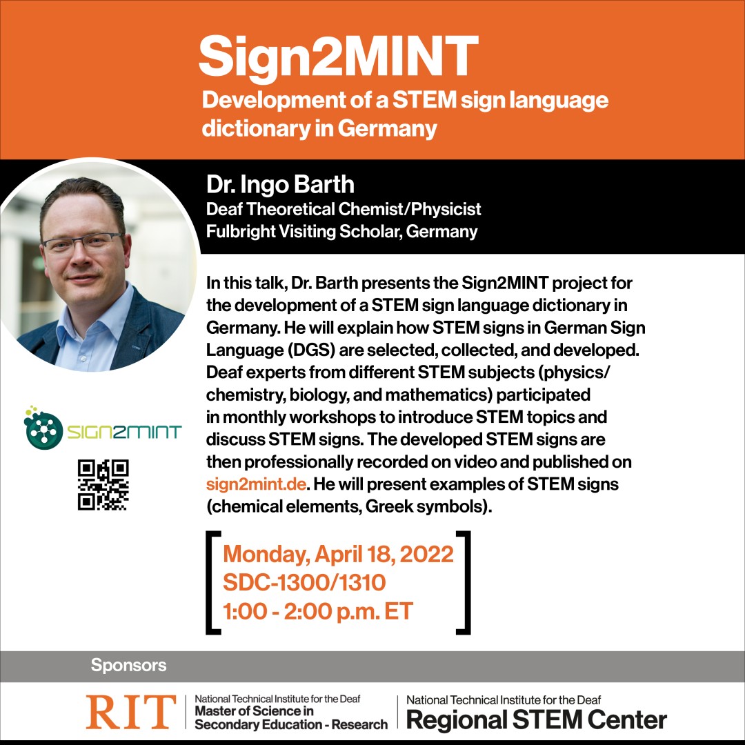 The orange top layer has the event title. The middle layer has "Dr. Ingo Barth, Deaf Theoretical Chemist/Physicst, Fulbright Visiting Scholar, Germany". The bottom white layer has the event description with "Monday April 18, 2022, SDC 1300/1310, 1:00 - 2:00 pm ET". There is a photo inset of a middle aged white male with a wavy hair combed back and a pair of eyeglasses in a blue dress shirt and suit.