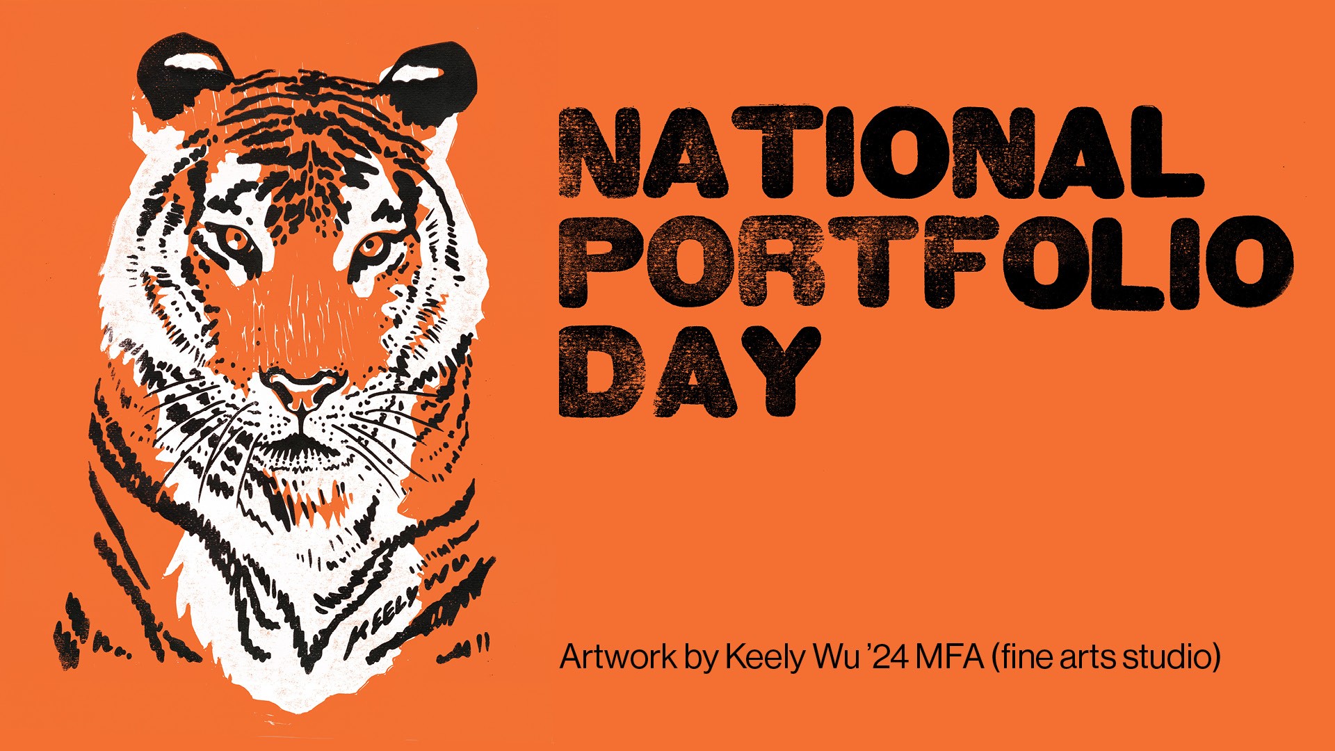 Print of tiger and National Portfolio Day letters