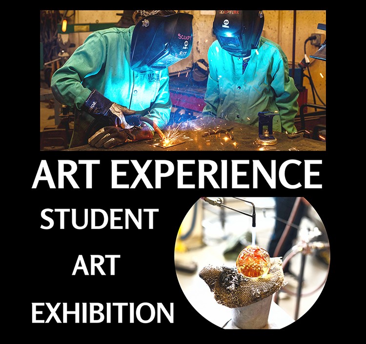 A graphic that shows people welding and glassblowing beside the words Art Experience Student Art Exhibition.