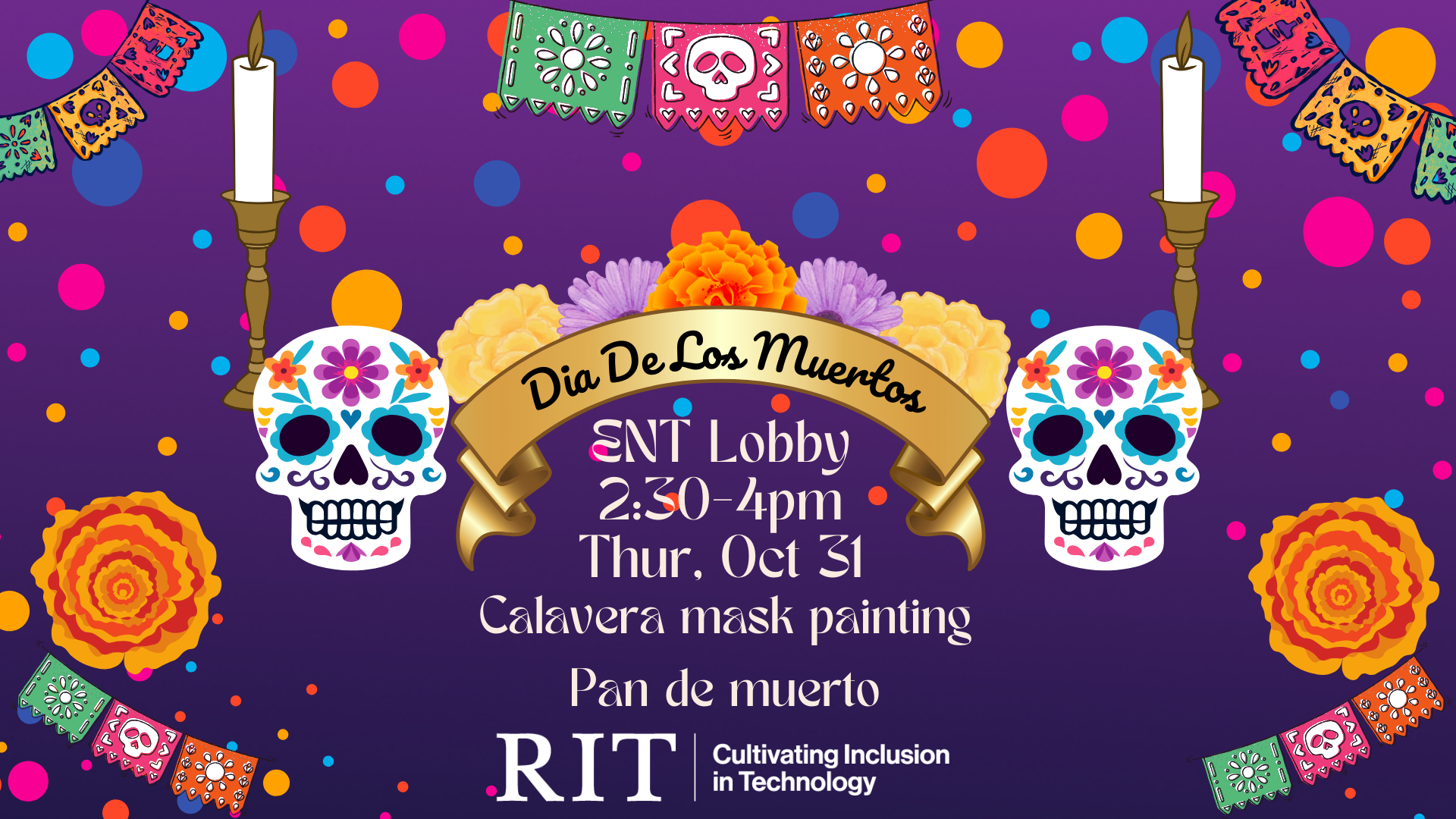 Festive Dia De Los Muertos poster with skulls, flowers, and candles. Event details: ENT Lobby, 2:30-4pm, Thur, Oct 31. Activities include Calavera mask painting and pan de muerto.