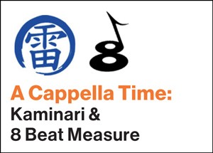 Two logos above the text A Capella Time: Kaminari and 8 Beat Measure.