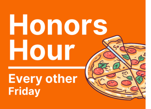 Honors Hour in white text over a white bar; Every other Friday below the white bar; pizza graphic on the right side