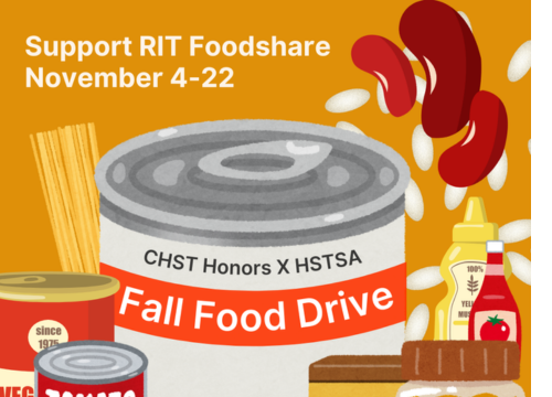 Support RIT Foodshare November 4-22 in white text on orange backkground; can with CHST X HSTSA Fall Food Drive; canned goods graphics