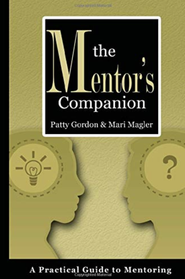 The Mentor's Companion: A Practical Guide to Mentoring.