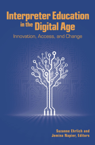 Interpreter Education in the Digital Age
Innovation, Access, and Change