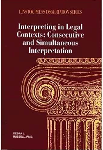 Interpreting in legal contexts: Consecutive and simultaneous interpretation