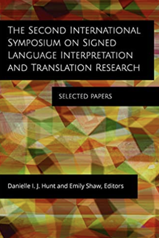 The Second International Symposium on Signed Language Interpretation and Translation Research