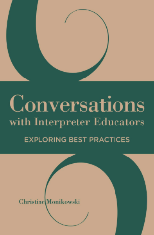 Conversations with interpreter educators : exploring best practices