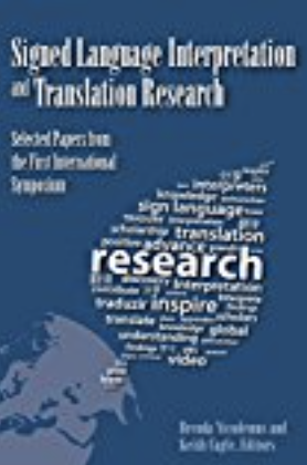 Signed Language Interpretation and Translation Research: Selected Papers from the First International Symposium