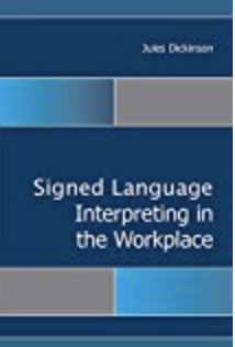 Signed language interpreting in the workplace