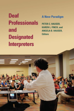 Deaf professionals and designated interpreters: A new paradigm