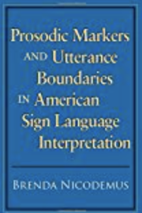 Prosodic markers and utterance boundaries in American Sign Language interpretation.