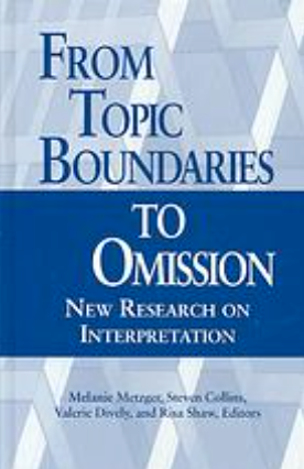 From Topic Boundaries to Omission: New Research on Interpretation