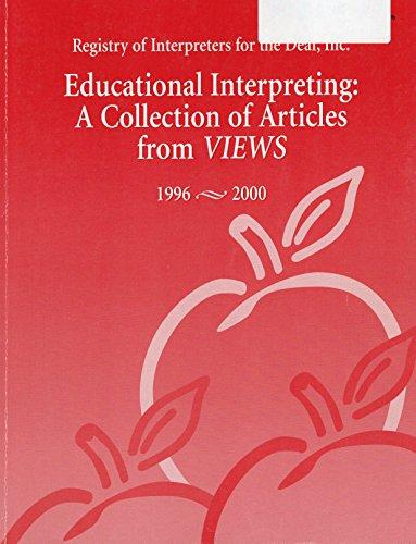 Educational Interpreting: A Collection of Articles From VIEWS