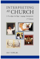 Interpreting at church: a paradigm for sign language interpreters 3rd edition