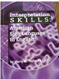 Interpretation skills: American Sign Language to English